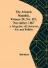 The Atlantic Monthly Volume 20 No. 121 November 1867; A Magazine of Literature Art and Politics