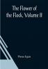The Flower Of The Flock Volume II