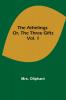 The Athelings; or the Three Gifts. Vol. 1