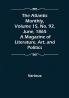 The Atlantic Monthly Volume 15 No. 92 June 1865; A Magazine of Literature Art and Politics