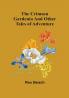 The Crimson Gardenia and Other Tales of Adventure