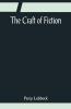The Craft Of Fiction