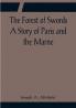 The Forest of Swords A Story of Paris and the Marne