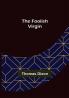 The Foolish Virgin
