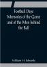 Football Days Memories of the Game and of the Men behind the Ball