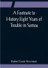 A Footnote to History Eight Years of Trouble in Samoa