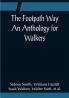 The Footpath Way An Anthology for Walkers