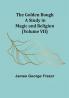 The Golden Bough: A Study in Magic and Religion (Volume VII)