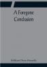 A Foregone Conclusion
