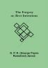 The Forgery or Best Intentions.