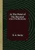 At the Point of the Bayonet: A Tale of the Mahratta War