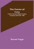 The Forme of Cury: A Roll of Ancient English Cookery Compiled about A.D. 1390