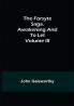 The Forsyte Saga Awakening and To Let Volume III