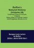 Buffon's Natural History (Volume III); Containing a Theory of the Earth a General History of Man of the Brute Creation and of Vegetables Minerals &c. &c.