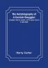 The Autobiography of a Cornish Smuggler ; (Captain Harry Carter of Prussia Cove) 1749-1809