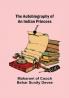 The Autobiography of an Indian Princess