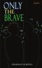 Only the Brave