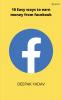 10 easy ways to earn money from facebook