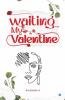 Waiting... My Valentine
