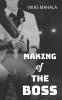 Making of the Boss