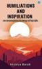 Humiliations and Inspiration: An Incomplete Journey of my Life'