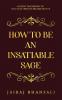 How to be an Insatiable Sage