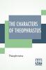 The Characters Of Theophrastus