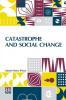 Catastrophe And Social Change