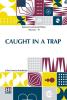 Caught In A Trap (Complete)