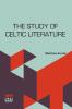 The Study Of Celtic Literature