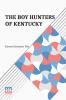 The Boy Hunters Of Kentucky