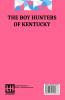The Boy Hunters Of Kentucky