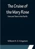 The Cruise of the Mary Rose; Here and There in the Pacific