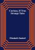 Curious if True; Strange Tales