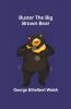 Buster The Big Brown Bear