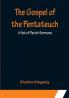 The Gospel of the Pentateuch: A Set of Parish Sermons