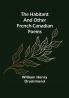 The Habitant and Other French-Canadian Poems