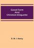 Good Form and Christian Etiquette