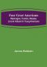 Four Great Americans: Washington Franklin Webster Lincoln A Book for Young Americans