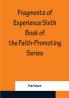 Fragments of Experience Sixth Book of the Faith-Promoting Series