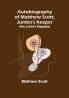 Autobiography of Matthew Scott Jumbo's Keeper; Also Jumbo's Biography