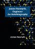 James Nasmyth Engineer: An Autobiography