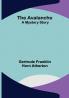 The Avalanche: A Mystery Story