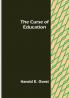 The Curse of Education