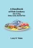 A Handbook of Fish Cookery: How to buy dress cook and eat fish
