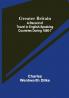 Greater Britain: A Record of Travel in English-Speaking Countries During 1866-7