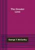 The Greater Love