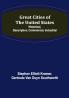 Great Cities of the United States; Historical Descriptive Commercial Industrial