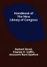 Handbook of the new Library of Congress