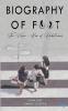Biography of Foot - The know how of pedestrians